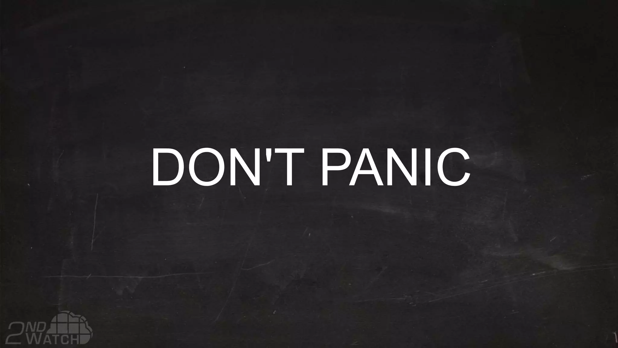 DON'T PANIC