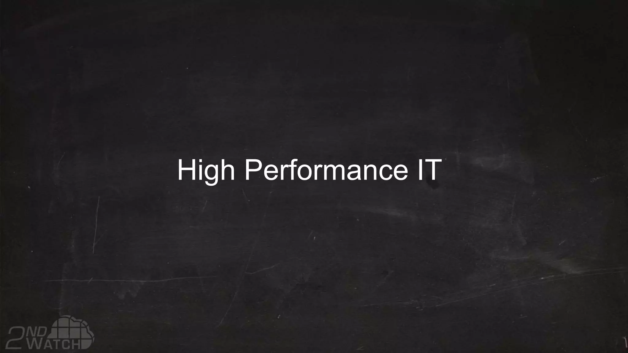 High Performance IT