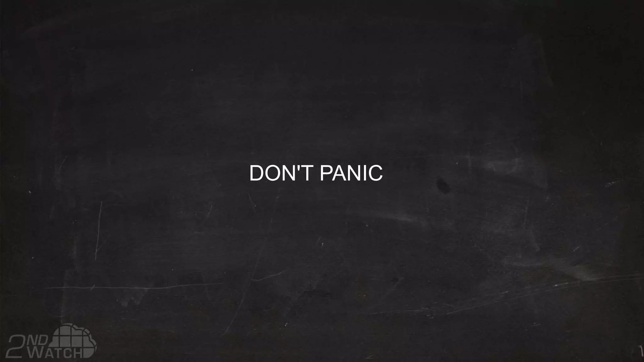 DON'T PANIC