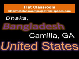 Flat Classroom http://flatclassroomproject.wikispaces.com 
