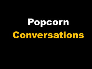 Popcorn Conversations 
