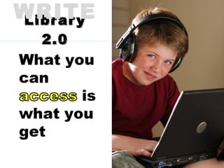 Library 2.0 WRITE 