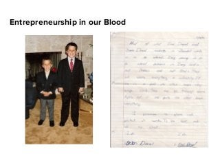 Entrepreneurship in our Blood
 