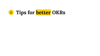 Tips for better OKRs