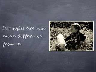 I teach, therefore you learn... or do you?