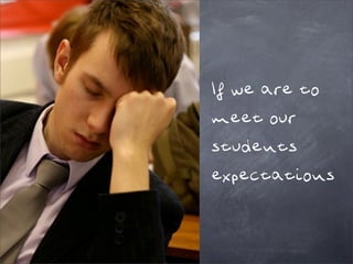 I teach, therefore you learn... or do you?