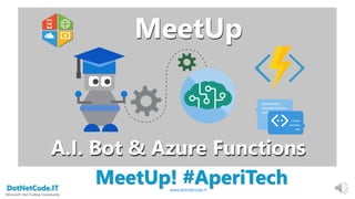 DotNetCode.IT
Microsoft .Net Coding Community
www.dotnetcode.it
MeetUp! #AperiTech
 