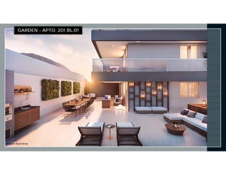 GARDEN - APTO. 201 BL.01
Imagens Ilustrativas
 