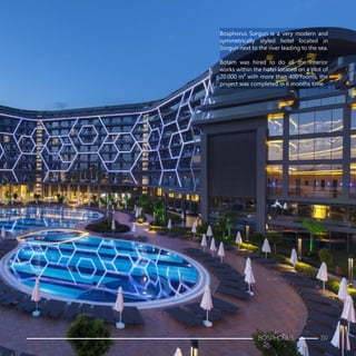 Bosphorus Sorgun is a very modern and
symmetrically styled hotel located in
Sorgun next to the river leading to the sea.
Botam was hired to do all the interior
works within the hotel located on a plot of
20.000 m2 with more than 400 rooms, the
project was completed in 6 months time.
BOSPHORUS 59
 