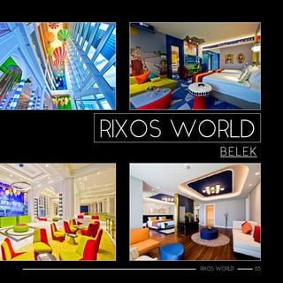 RIXOS WORLD
BELEK
RIXOS WORLD 65
 