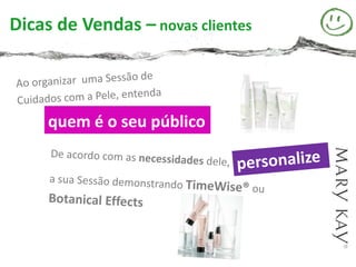 Dicas de Vendas – novas clientes



     quem é o seu público
 