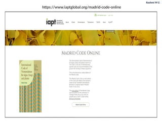 Rashmi M G
https://www.iaptglobal.org/madrid-code-online
 