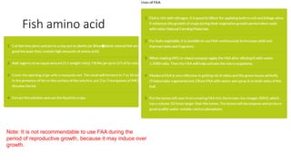 Fish amino acid
Note: It is not recommendable to use FAA during the
period of reproductive growth, because it may induce over
growth.
 