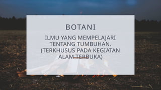 botani zoologi survival BELAJAR DI ALAM | PPTX
