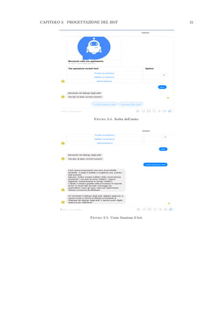 CAPITOLO 3. PROGETTAZIONE DEL BOT 21
Figura 3.4: Scelta dell’aiuto.
Figura 3.5: Come funziona il bot.
 