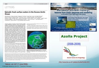 Nature, vol. 441 (1 June 2006)
(http://www.bio.uu.nl/~palaeo/Azolla/Azolla.htm)
(2006-2009)
© Biologia (Botânica) 2012/13 Francisco Carrapiço
 