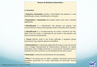 © Biologia (Botânica) 2012/13 Francisco Carrapiço
 