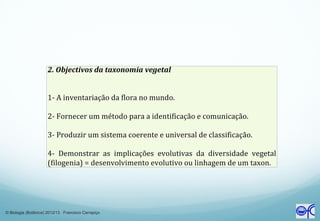 © Biologia (Botânica) 2012/13 Francisco Carrapiço
 