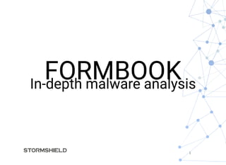 FORMBOOKFORMBOOKIn-depth malware analysisIn-depth malware analysis
1
 