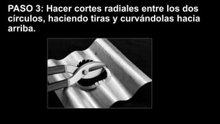 PASO 3: Hacer cortes radiales entre los dos
círculos, haciendo tiras y curvándolas hacia
arriba.
 