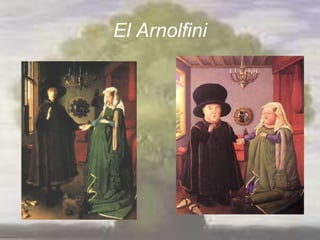 El Arnolfini
 