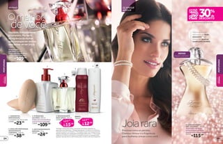 1
2
3
5 REFIL
4
protege
poraté
48
2. EMULSÃO PERFUMADA
DESODORANTE
CORPORAL, 250 ml
13328
R$38,99
1. SABONETES
PERFUMADOS,
2 unidades de 125 g cada
12086
R$23,99
*Protege contra maus odores, de acordo com testes realizados no
laboratório de O Boticário. **Edição limitada de 11/5/2015 a 3/1/2016 ou
enquanto durarem os estoques. ***A fragrância vem com uma pulseira de
pérolas artificiais com material de composição 100% vidro. ****Promoção
válida de 11/5/2015 a 24/5/2015 ou enquanto durarem os estoques para
qualquer desodorante ou refil de body spray. Exceto os da marca Capricho.
5. DESODORANTE
BODY SPRAY, 100 ml
23469
por
15,39
21,99
R$
R$
de
REFIL
18559
por
12,59
17,99
R$
R$
de
NOVO!
EDIÇÃO LIMITADA**
JoiararaPreciosa como as pérolas,
Glamour Amour é a fragrância
para mulheres únicas como você
em desodorantes body spray e refis****
devocê
Omelhor
MYRIAD
Decidida, independente
e completa. Myriad é
a fragrância da mulher
que consegue ser muitas
sem deixar de ser única
GLAMOUR
AMOUR
4. ANTITRANSPIRANTE
AEROSOL, 75 g
20187
R$24,99
3. MYRIAD DES.
COLÔNIA, 100 ml
Oladomarcantedasflores
comumtoqueespeciado.
11800
R$109,00
MYRIAD DES.
COLÔNIA, 100 ml
Oladomarcantedasflores
comumtoqueespeciado.
11800
R$109,00
R$115,00
GLAMOUR AMOUR
DES. COLÔNIA***
, 75 ml
Adelicadezadasflores
enriquecidaporumfundo
amadeiradoeotoquedabaunilha.
25172
Glamour Amour
vem com um lindo
acessório***
de
presente, igual ao
usado pela modelo.
PERFUMARIA
PERFUMARIA
BELEZA
FEMININA
BELEZA
FEMININA
2524
 