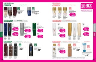 BODY SPRAY Garante perfumação no corpo todo.
É só escolher sua fragrância predileta.
EGEO MAN
23459
REFIL
12910
QUASAR
23491
REFIL
15007
PORTINARI
17149
COFFEE
MAN
17205
MALBEC
20877
ROLL-ON Para quem procura proteção duradoura,
perfumação suave e hidratação, é perfeito.
R$16,99
cada
ANTITRANSPIRANTE
ROLL-ON, 55 ml
QUASAR
ANTITRANSPIRANTE
ROLL-ON, 55 ml
20243
R$15,99
Protege por até 48 horas, tem toque seco e
perfumação suave com sua fragrância preferida.AEROSSOL
REFIL
DESODORANTE
BODY SPRAY, 100 ml
por
14,69
20,99
R$
R$
de
cada
REFIL
por
11,89
16,99
R$
R$
de
cada
REFIL
ARBO
DESODORANTE
BODY SPRAY, 100 ml
23455
por
15,39
21,99
R$
R$
de
REFIL
18553
por
12,59
17,99
R$
R$
de
REFIL
NORTH WIND
DESODORANTE
BODY SPRAY, 100 ml
23496
por
13,29
18,99
R$
R$
de
REFIL
20768
por
11,19
15,99
R$
R$
de
UOMINI
BLACK
22730
COFFEE
MAN
22722
MALBEC
22725
ANTITRANSPIRANTE
AEROSOL, 75 g
R$24,99
cada
EGEO MAN
ANTITRANSPIRANTE
AEROSOL, 75 g
20030
R$23,99
Protege por até 48 horas, tem toque seco e
perfumação suave com sua fragrância preferida.AEROSSOL
ROLL-ON
Para quem procura proteção duradoura,
perfumação suave e hidratação, é perfeito.
Garante perfumação no corpo todo.
É só escolher sua fragrância predileta.BODY SPRAY
LINDA
23468
REFIL
18560
MYRIAD
23469
REFIL
18559
ACCORDES
23454
REFIL
18557
NEUTRALIS
NEUTRALIS DESODORANTE
ANTITRANSPIRANTE EM
CREME SEM PERFUME, 80 g
12286
R$15,99
Proteção
duradoura
ehidratação.
*Protege contra maus odores, de acordo com testes realizados no laboratório de O Boticário. **Promoção válida de 11/5/2015
a 24/5/2015 ou enquanto durarem os estoques para qualquer desodorante ou refil de body spray. Exceto os da marca Capricho.
***Promoção válida de 11/5/2015 a 24/5/2015 ou enquanto durarem os estoques para desodorantes roll-on e aerossol de Cuide-se Bem.
REFIL
FLORATTA
EMOTION
DESODORANTE
BODY SPRAY, 100 ml
23462
REFIL
12913
por
14,69
20,99
R$
R$
de
REFIL
DESODORANTE
BODY SPRAY, 100 ml
por
15,39
21,99
R$
R$
de
cada
REFIL
por
12,59
17,99
R$
R$
de
cada
por
11,89
16,99
R$
R$
de
CUIDE-SE BEM
ANTITRANSPIRANTE
ROLL-ON, 55 ml
por
10,39
12,99
R$
R$
de
cada
CUIDE-SE BEM
MULTIBENEFÍCIOS
ANTITRANSPIRANTE
AEROSOL, 75 g
25258
por
19,99
24,99
R$
R$
de
R$24,99
COFFEE WOMAN
ANTITRANSPIRANTE
AEROSOL, 75 g
20027
LEITE E MEL
20186
ROSA E
ALCAÇUZ
20090
FRUTAS
VERMELHAS
E AVELÃ
20069
FEMININOMASCULINO
em desodorantes body spray e refis**
E MAIS! 20% de desconto
em aerossóis e roll-ons de Cuide-se Bem***
DESODORANTES
BELEZA
FEMININA
69
VISUAL
MASCULINO
68
DESODORANTES
 