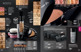 BLUSH
COMPACTO, 4 g
Com partículas
micronizadas que
aderem melhor
à pele, dando um
efeito natural e de
toque sedoso.
R$62,99cada
REFIL
R$45,99cada
DEMAQUILANTE BIFÁSICO
PARA OLHOS E ROSTO, 150 ml
O mix das duas fases do produto
vira uma emulsão leve que retira
até a maquiagem à prova-d’água.
13404
R$38,99
bege-
claro
12615
bege-
médio
12616
canela
13634
bege-
médio
12609
bege-
canela
12610
bege-
claro
12608
bronzeado
12611
quartzo
21651
refil21660
orange gold
21652
refil21656
mosaicogold
14198
refil14199
brown
21650
refil21654
peach
21662
refil21661
goldenrose
12622
refil12626
Com design fashion e exclusivo, a Nécessaire de Maquiagem
e o Estojo para Pincéis protegem e organizam sua make e seus pincéis.
LINDOS E INDISPENSÁVEIS
4. ESTOJO PARA PINCÉIS
Dimensões: 13,5 x 25 cm
37474
R$34,99
1. GRANDE
Dimensões: 8,5 x 13,5 x 23 cm
38108
R$43,99
2. MÉDIA
Dimensões: 7,5 x 12,5 x 20 cm
38107
R$38,99
3. PEQUENA
Dimensões: 10,5 x 6 x 18,5 cm
38106
R$33,99
1
2
3 4
Detalhedo
estojoaberto*
.
*Ospincéisnãoacompanhamoestojo.
1. PINCEL
FAN 38476 R$16,99
2. PINCEL
BLUSH 38475 R$32,99
4. PINCEL PÓ
FACIAL 38473
5. PINCEL BASE/
PÓ FACIAL 38474
3. PINCEL
BASE 38483 R$37,99
Aplique base, corretivo, pó e blush
com facilidade usando nossos pincéis
específicos para cada função.
bege-médio
21618
refil 21697
bege-nude
21617
refil 21686
bege-claro
21663
refil 21696
bronzeado-
radiance
21621
refil 21655
bege-canela
21619
refil 21708
marrom-
chocolate
21620
refil 21664
DEFINIÇÃO
ALTA
5. PÓ COMPACTO
ALTA DEFINIÇÃO,
8,5 g
A textura fina e
suave proporciona
um efeito natural,
que disfarça
imperfeições e
brilho excessivo
da pele.
REFIL
R$46,99cada
R$64,99cada
2. FLASH
ILUMINADOR
CORRETIVO, 2,5 g
Ilumina a make,
principalmente nas
áreas mais escuras
do rosto, além de
disfarçar olheiras
e imperfeições
da pele.
R$60,99cada
1
1 2 3 4 5
2
3
4
5
FREE
OIL
3. PÓ FACIAL, 5 g
A textura ultrafina
com toque sedoso
finaliza a make.
Prático para ser
levado na bolsa, é
ideal para retoques.
R$63,99cada
R$39,99
cada
1. SOFT BLUSH, 8 g
A esponja e a textura
ultramacia do
produto permitem
aplicação prática e
delicada. O resultado
é suave e natural.
Vem com espelho na
embalagem.
R$69,99
cada
ROSTO
FPS
15
4. CORRETIVO LÍQUIDO 4 EM 1, 10 g
Cobre imperfeições, minimiza a
aparência de olheiras e previne o
envelhecimento da área dos olhos.
R$36,99cada
bege-canela
bronzeado
rosa
diurno
21653
pêssego
21648
bege-
nude
20021
bege-
médio
20023
bege-
claro
20022
87
MAKEB.
BELEZA
FEMININA
86
 