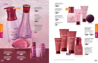 ESFOLIAÇÃO
MODERADA
3
1
2
6
8
7
1
5
AMEIXA
*Vocêpoderáreceberoprodutocomfórmulaantigaenquantoduraremosestoques.
1.LOÇÃOHIDRATANTE
EXÓTICAAMEIXA,400 ml
Hidrata por até 30 horas.
25007
R$45,99
2. ÁGUAS DE
AMEIXA, 365 ml
• Ideal para ser usada
no corpo todo.
• Perfumação abundante.
• Válvula incluída.
Oriental Frutal
17002
R$57,99
3. SABONETE EM BARRA
EXÓTICO AMEIXA, 90 g
Com visual perolado, é
enriquecido com óleos
vegetais e extratos de
ingredientes naturais.
Dá a sensação de pele
macia e hidratada.
23737
R$7,79
1. ÓLEO HIDRATANTE
EXÓTICO AMEIXA, 250 ml
22610
R$54,99
3. CREME PARA MÃOS
EXÓTICO AMEIXA, 75 g
Proporciona maciez e
hidratação por até 30 horas.
22602
R$27,99
7. SABONETE ESFOLIANTE
EXÓTICO PARA O CORPO
AMEIXA, 200 g
Esfoliação moderada e
alto poder de hidratação.
Contém óleo de jojoba.
23744
R$26,99
8. SABONETE LÍQUIDO
EXÓTICO PARA AS
MÃOS AMEIXA, 250 ml
Tem visual perolado e
proporciona espuma
abundante. Sinta uma
explosão de fragrância.
23762
R$29,99
2. CREME PARA PÉS
EXÓTICO AMEIXA, 75 g
Com textura muito
mais aveludada.
22579
R$27,99
SABONETE LÍQUIDO
EXÓTICO PARA O
CORPO AMEIXA
Promove limpeza e
deliciosa hidratação com
esferas de óleo de jojoba.
5. 75 ml
23577
R$14,99
6. 200 ml
23552
R$24,99
Mais Nativa SPA:
5. SHAMPOO EXÓTICO
RESTAURAÇÃO DOS
FIOS AMEIXA, 400 ml
19536
R$29,99
6. CREME SEM ENXÁGUE
EXÓTICO RESTAURAÇÃO
DOS FIOS AMEIXA, 150 g
14317
R$26,99
7. CONDICIONADOR
EXÓTICO RESTAURAÇÃO
DOS FIOS AMEIXA, 250 ml
14335
R$31,99
6
75
4. SÉRUM ANTIFRIZZ
EXÓTICO RESTAURAÇÃO
DOS FIOS AMEIXA, 30 ml
14337
R$22,99
4
NOVA FÓRMULA*
4. SABONETE EXÓTICO
AMEIXA, 100 g
14393
R$7,79
4
3
2
NOVA
FÓRMULA*
NATIVASPA
BELEZA
FEMININA
103102
NATIVASPABELEZA
FEMININA
 