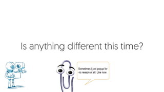 Is anything different this time?
 