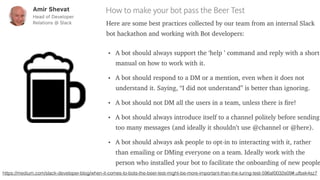 https://medium.com/slack-developer-blog/when-it-comes-to-bots-the-beer-test-might-be-more-important-than-the-turing-test-596af0032e09#.ufbek4sz7
 