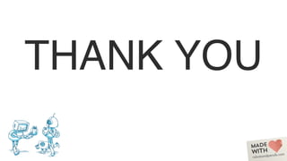 THANK YOU
 