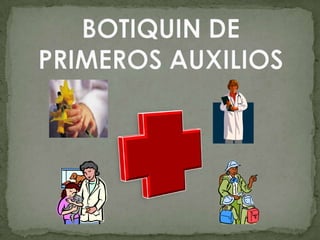 BOTIQUIN DE PRIMEROS AUXILIOS 