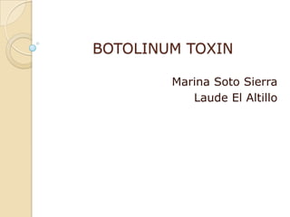 BOTOLINUM TOXIN Marina Soto Sierra Laude El Altillo 
