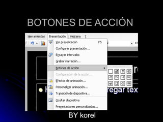 BOTONES DE ACCIÓN BY korel 