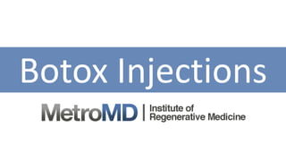 Botox Injections
 