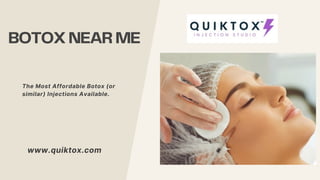 The Most Affordable Botox (or
similar) Injections Available.
www.quiktox.com
BOTOXNEARME
 