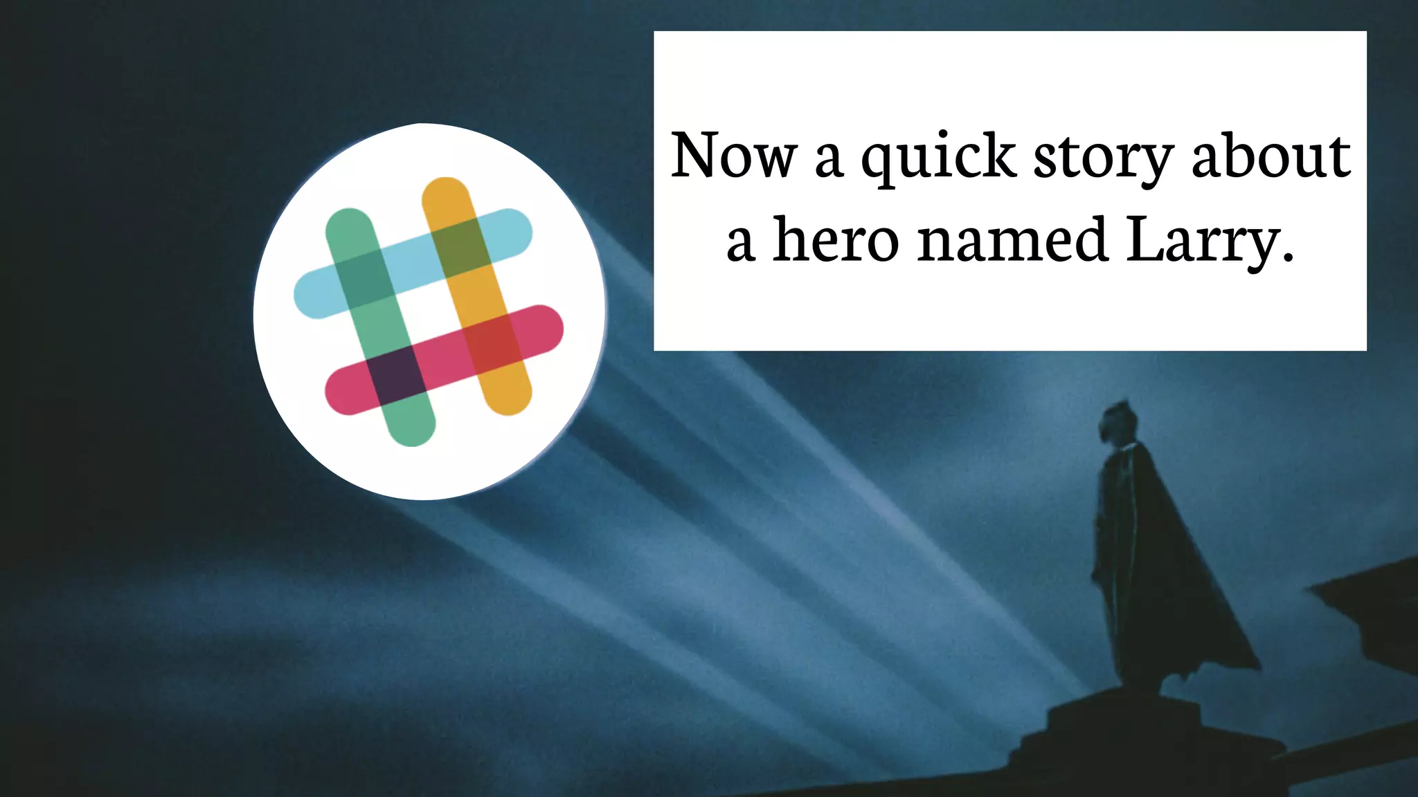 @alex_godin | slash-hyphen
subscribe: letters.slash-hyphen.com
Now a quick story about
a hero named Larry.
 