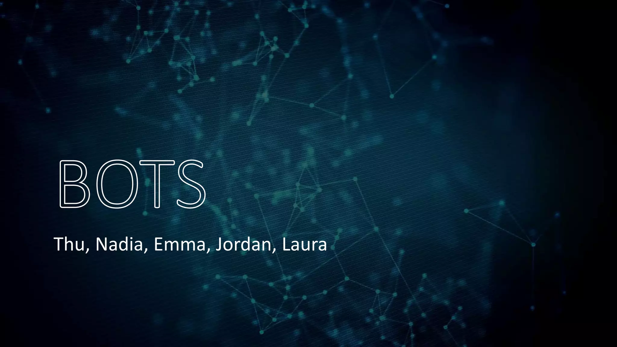 Thu, Nadia, Emma, Jordan, Laura
 