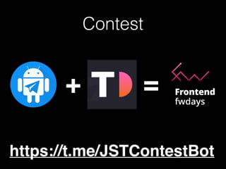 Contest
+ =
https://t.me/JSTContestBot
 