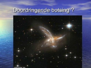 Doordringende botsing ?Doordringende botsing ?
 