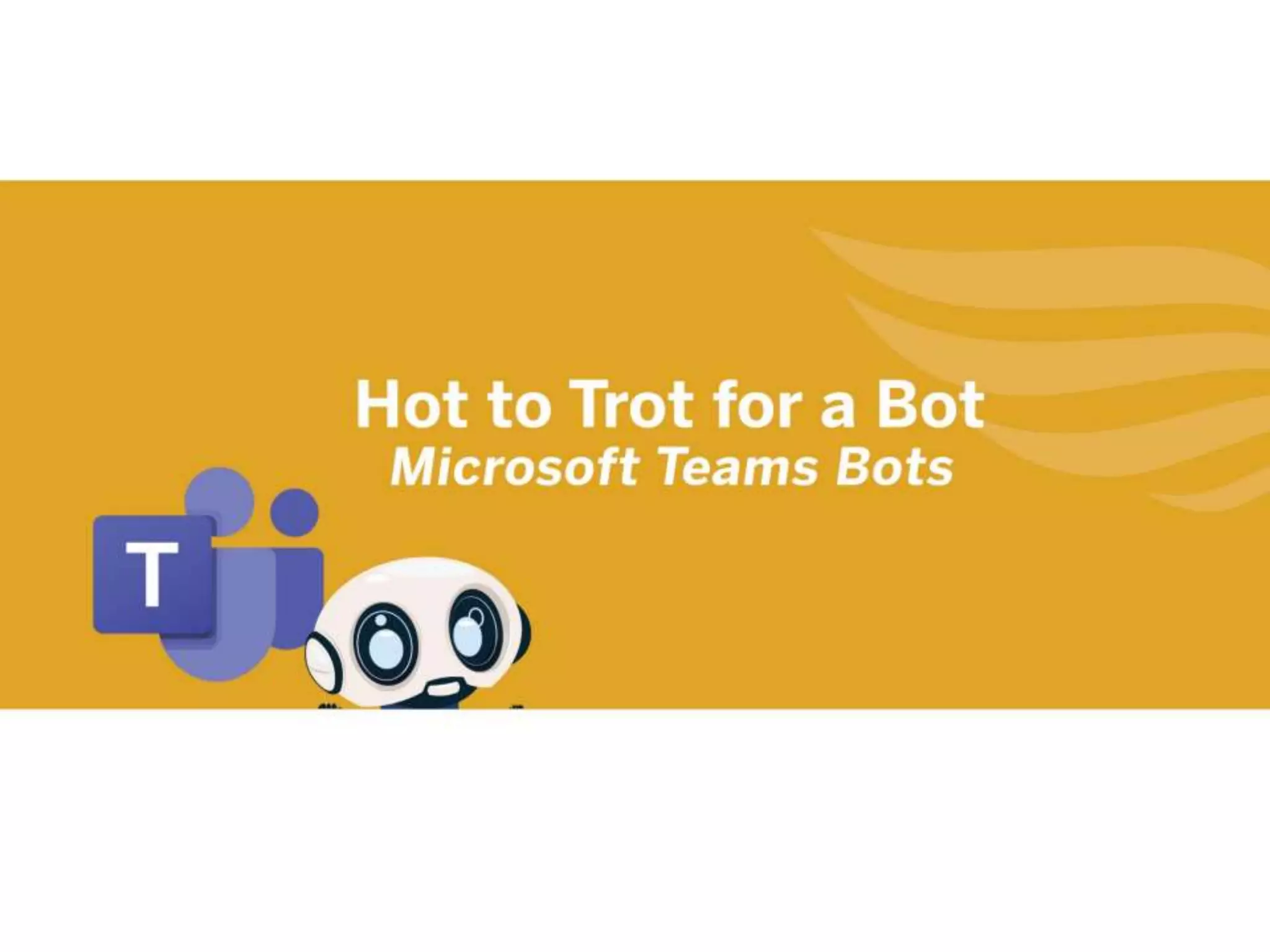 Bots for Microsoft Teams in Office 365 | PPTX
