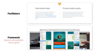 Facilitators 
Framework
layout and examples
not so good
 
