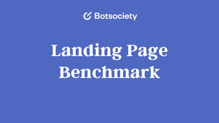 Landing Page
Benchmark
 