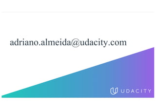 adriano.almeida@udacity.com
 