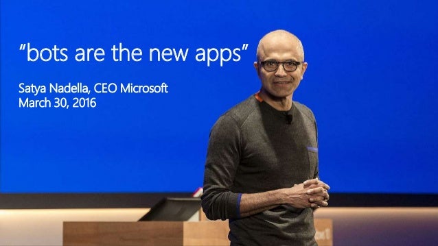 Image result for bots are the new apps satya