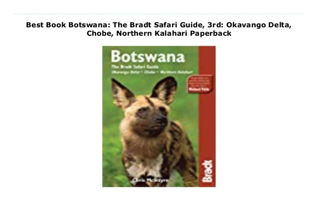 The Bradt Safari Guide Chobe Northern Kalahari Botswana Okavango Delta