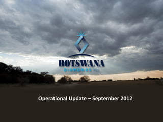 Operational Update – August 2012

Operational Update – September 2012

                                      0
 