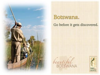 Botswana. Go Before it Gets Discovered.