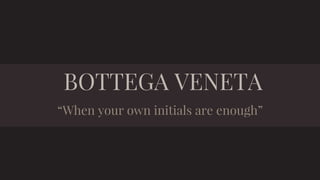 Strategic Brand Management: Bottega Veneta in China